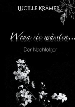 Wenn sie wüssten... - Lucille Krämer - 图书 - BoD  Books on Demand - 9783758323607 - 2023年12月26日