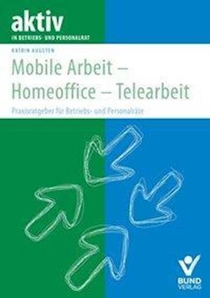 Cover for Augsten · Mobile Arbeit - Homeoffice - Te (Book)
