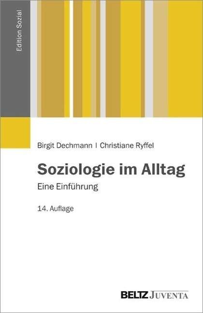 Cover for Dechmann · Soziologie im Alltag (Book)