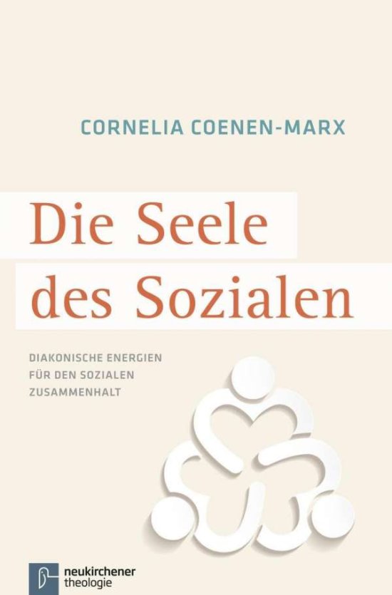 Cover for Cornelia Coenen-Marx · Die Seele des Sozialen: Diakonische Energien fA"r den sozialen Zusammenhalt (Paperback Book) (2014)