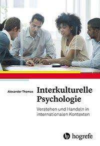 Cover for Alexander Thomas · Interkulturelle Psychologie: Verstehen Und Handeln In Internationalen Kontexten (Book)