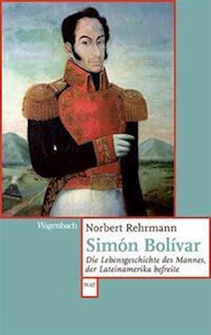 Rehrmann:simon BolÃƒÂ­var -  - 图书 -  - 9783803128607 - 