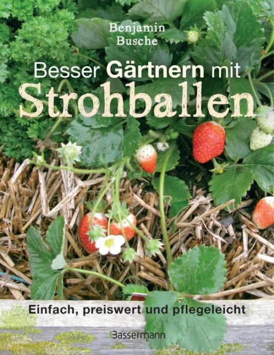 Cover for Busche · Besser Gärtnern mit Strohballen (Book)