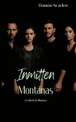 Inmitten Montanas - Damon Scarlen - 图书 - BoD – Books on Demand - 9783819211607 - 2025年10月6日