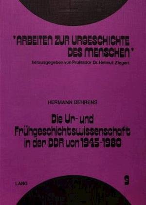 Cover for Hermann Behrens · Die Ur- und Fru?hgeschichtswissenschaft in der DDR von 1945-1980 (Book) (1984)