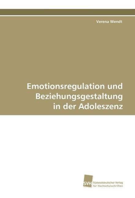 Cover for Wendt · Emotionsregulation und Beziehungs (Book)