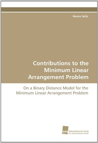 Cover for Hanna Seitz · Contributions to the Minimum Linear Arrangement Problem: on a Binary Distance Model for the Minimum Linear Arrangement Problem (Paperback Book) (2010)
