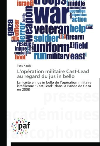 Cover for Tony Nassib · L'opération Militaire Cast-lead Au Regard Du Jus in Bello: La Licéité en Jus in Bello De L'opération Militaire Israélienne "Cast-lead" Dans La Bande De Gaza en 2008 (Paperback Book) [French edition] (2018)