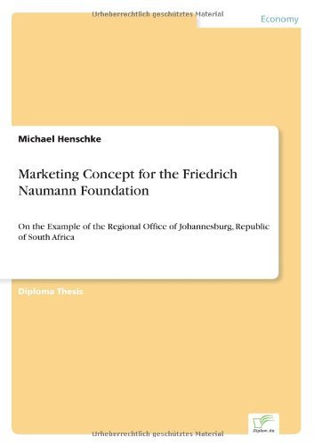 Cover for Michael Henschke · Marketing Concept for the Friedrich Naumann Foundation: On the Example of the Regional Office of Johannesburg, Republic of South Africa (Paperback Book) (2003)