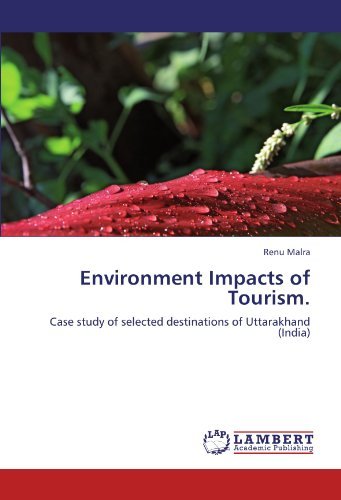 Cover for Renu Malra · Environment Impacts of Tourism.: Case Study of Selected Destinations of Uttarakhand (India) (Paperback Book) (2012)