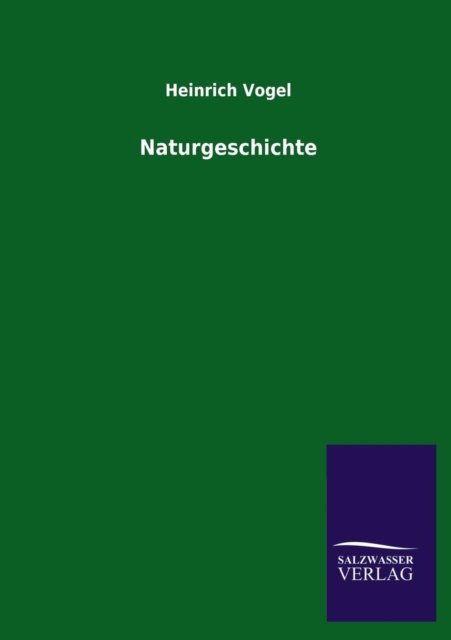 Cover for Heinrich Vogel · Naturgeschichte (Paperback Book) [German edition] (2013)