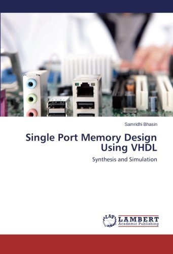 Cover for Samridhi Bhasin · Single Port Memory Design Using Vhdl: Synthesis and Simulation (Paperback Book) (2014)