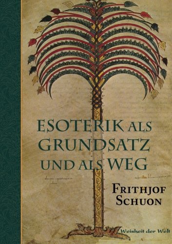 Cover for Frithjof Schuon · Esoterik Als Grundsatz Und Als Weg (Paperback Book) [German edition] (2013)