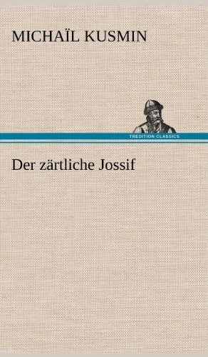 Cover for Micha L. Kusmin · Der Zartliche Jossif (Hardcover Book) [German edition] (2012)