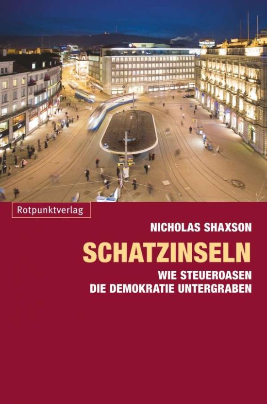 Cover for Nicholas Shaxson · Schatzinseln: Wie Steueroasen Die Demokratie Untergraben (Book) (2024)