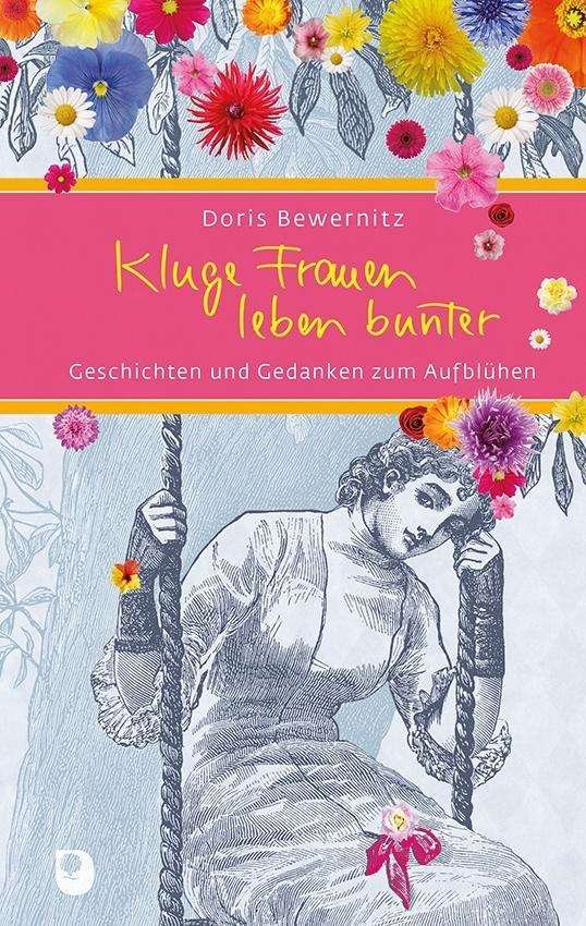 Cover for Bewernitz · Kluge Frauen leben bunter (Book)