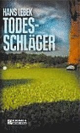Cover for Hans Lebek · Todesschlager: Ein Golferkrimi (Kommissar Schlosser) (Book)