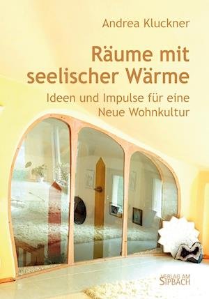 Cover for Andrea KLUCKNER · Räume Mit Seelischer Wärme (Book) (2025)