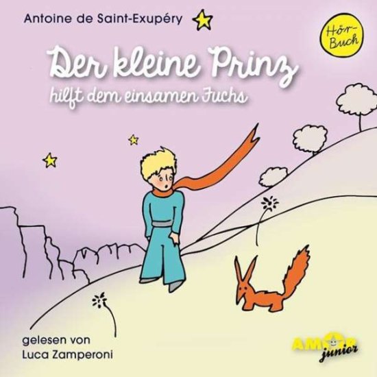 Cover for Luca Zamperoni · Der kleine Prinz hilft dem einsamen Fuchs (CD) (2015)