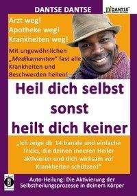 Cover for Dantse · Heil Dich Selbst Sonst Heilt Dic (Book)