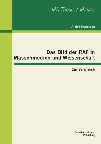 Cover for André Neumann · Das Bild Der Raf in Massenmedien Und Wissenschaft: Ein Vergleich (Paperback Book) [German edition] (2013)