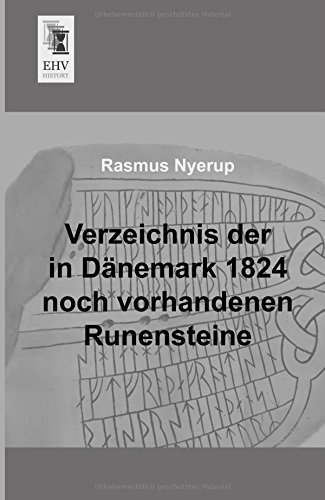 Cover for Rasmus Nyerup · Verzeichnis Der in Daenemark 1824 Noch Vorhandenen Runensteine (Paperback Book) [German edition] (2013)