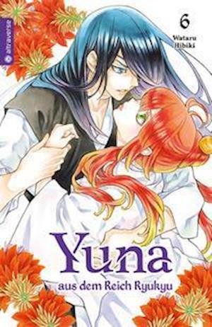 Cover for Wataru Hibiki · Yuna aus dem Reich Ryukyu 06 (Paperback Book) (2021)