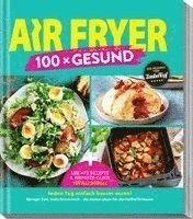 Cover for Redaktion ZauberTopf · AIR FRYER 100 x Gesund (Book) (2026)