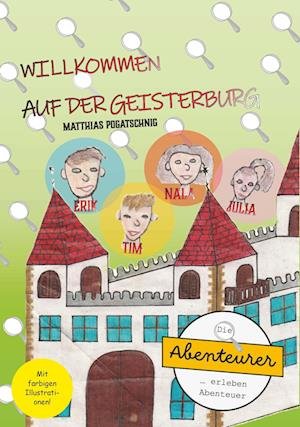Cover for Matthias Pogatschnig · Willkommen auf der Geisterburg (Book) (2024)