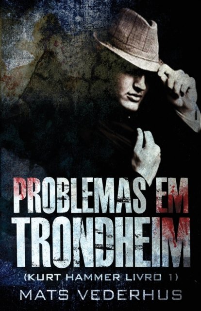 Cover for Mats Vederhus · Problemas em Trondheim - Kurt Hammer (Paperback Book) (2021)