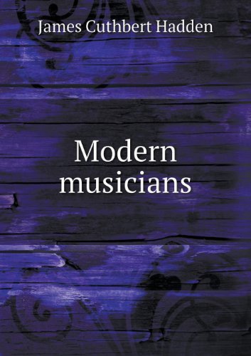Cover for James Cuthbert Hadden · Modern Musicians (Paperback Book) (2013)