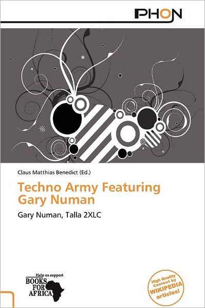 Techno Army Featuring Gary Numan - Claus Matthias Benedict - 图书 - Phon - 9786137839607 - 2011年10月27日