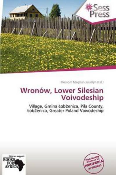 Cover for Blossom Meghan Jessalyn · Wronów, Lower Silesian Voivodeship (Book) (2011)