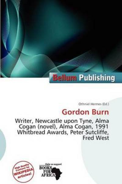 Gordon Burn - Othniel Hermes - 图书 - Bellum Publishing - 9786138184607 - 2011年11月3日