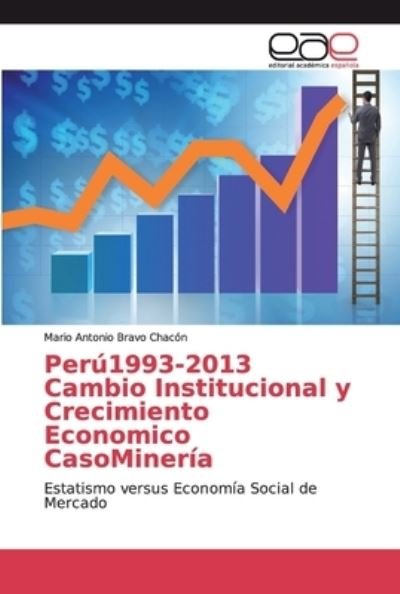 Bravo Chacón:Perú1993-2013 Cambio Insti -  - 图书 -  - 9786200029607 - 2020年1月3日