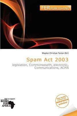 Spam ACT 2003 -  - 图书 - Fer Publishing - 9786200975607 - 2012年3月21日