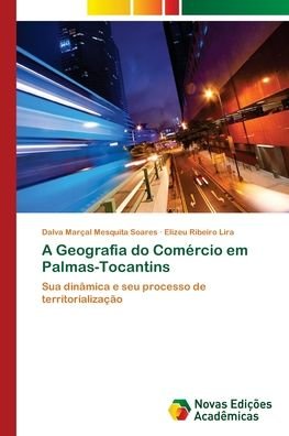 Cover for Soares · A Geografia do Comércio em Palma (Book) (2018)
