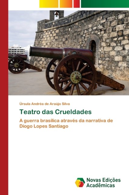 Cover for Ursula Andrea de Araujo Silva · Teatro das Crueldades (Paperback Book) (2021)