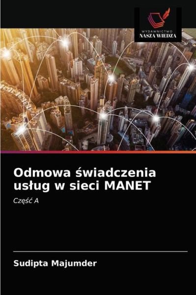 Cover for Sudipta Majumder · Odmowa ?wiadczenia uslug w sieci MANET (Paperback Book) (2021)
