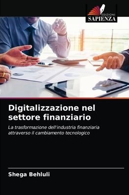 Cover for Shega Behluli · Digitalizzazione nel settore finanziario (Paperback Book) (2021)