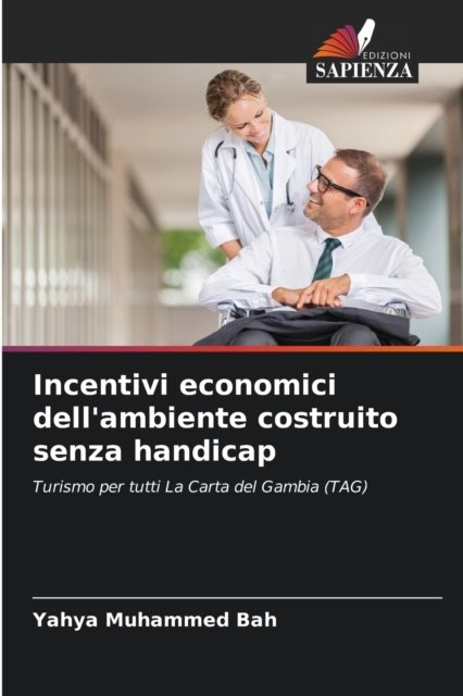 Cover for Yahya Muhammed Bah · Incentivi economici dell'ambiente costruito senza handicap (Paperback Book) (2021)