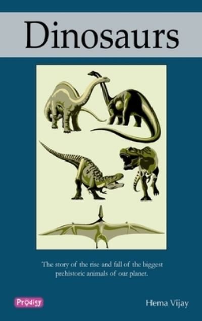 Dinosaurs - Hema Vijay - 图书 - New Horizon Media Private Limited - 9788183687607 - 2008年4月1日