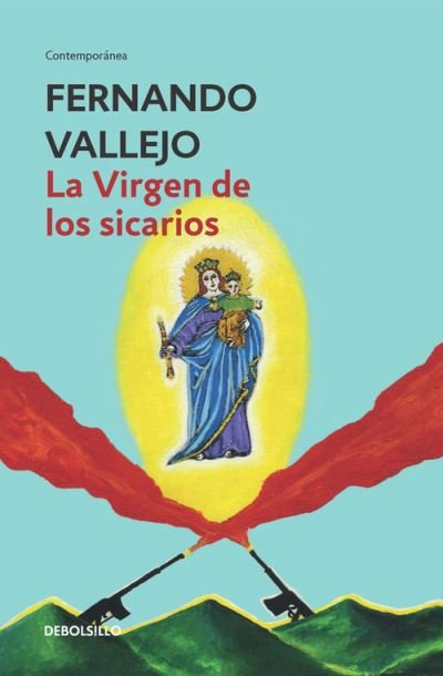 Cover for Fernando Vallejo · La Virgen de los sicarios (Paperback Book) (2019)