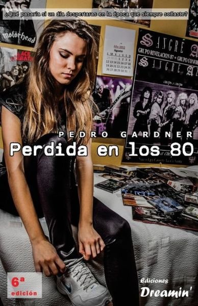 Cover for Pedro Gardner · Perdida en los 80 (Paperback Book) (2017)