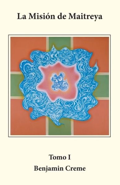 Cover for Benjamin Creme · La Mision de Maitreya, Tomo I (Paperback Book) (2019)
