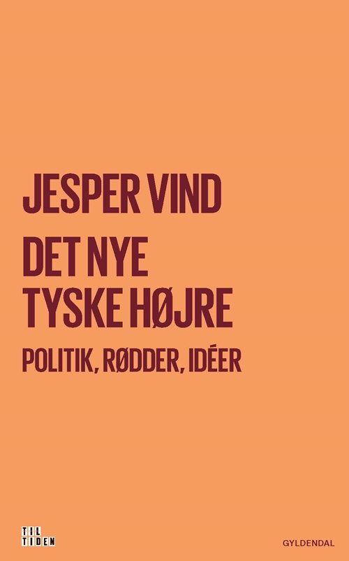 Cover for Jesper Vind · Til tiden: Det nye tyske højre (Sewn Spine Book) [第1 版本] (2017)