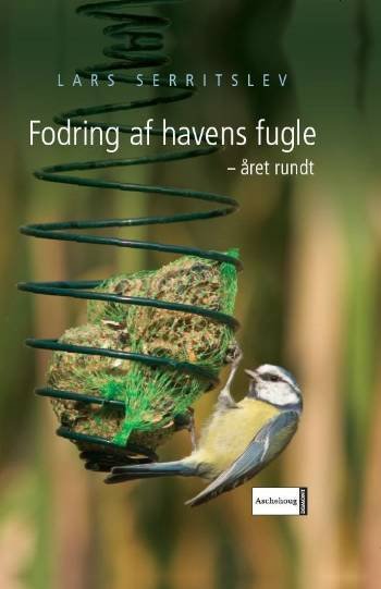 Cover for Lars Serritslev · Fodring af havens fugle - året rundt (Hardcover Book) [第1 版本] (2006)