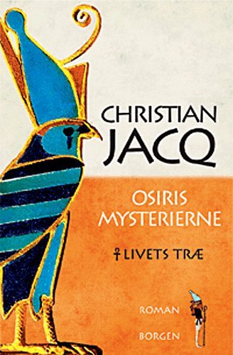 Cover for Christian Jacq · Osirismysterierne, 1: Osiris mysterierne Livets træ (Sewn Spine Book) [第1 版本] (2004)