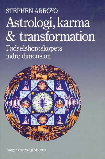 Cover for Stephen Arroyo · Borgens astrologi bibliotek: Astrologi, karma &amp; transformation (Sewn Spine Book) [第1 版本] (1999)