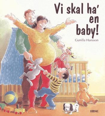 Cover for Gunilla Hansson · Vi skal ha' en baby! (Cardboard Book) [第1 版本] (1998)